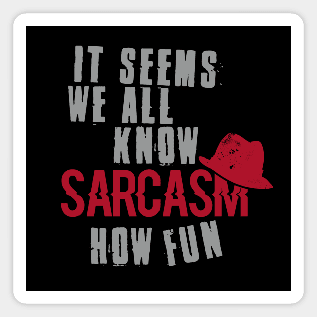 Blacklist Sarcasm Quote Magnet by helloholly_d